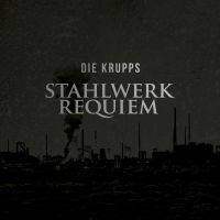 Die Krupps - Stahlwerkrequiem ryhmässä CD @ Bengans Skivbutik AB (1883866)