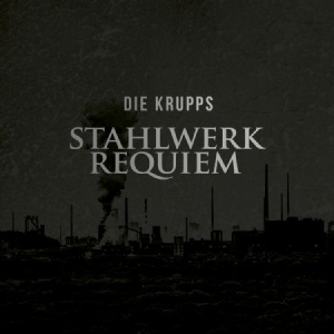 Die Krupps - Stahlwerkrequiem ryhmässä VINYYLI @ Bengans Skivbutik AB (1883867)