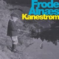 Alnaes Frode - Kaneström ryhmässä CD @ Bengans Skivbutik AB (1883953)