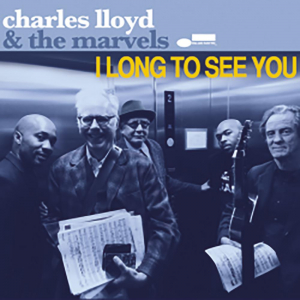 Charles Lloyd & The Marvels - I Long To See You ryhmässä CD @ Bengans Skivbutik AB (1891015)