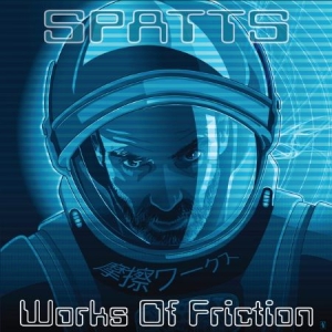 Spatts - Works Of Friction ryhmässä CD @ Bengans Skivbutik AB (1891247)