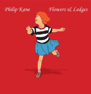 Kane Philip - Flowers & Ledges ryhmässä CD @ Bengans Skivbutik AB (1894572)