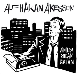 Åkesson Alf Håkan - Andra Sidan Gatan ryhmässä CD @ Bengans Skivbutik AB (1894586)