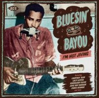 Various Artists - Bluesin' By The BayouI'm Not Jivin ryhmässä CD @ Bengans Skivbutik AB (1899855)