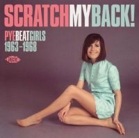 Various Artists - Scratch My Back! Pye Beat Girls 63- ryhmässä CD @ Bengans Skivbutik AB (1899856)