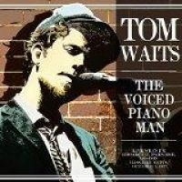 Tom Waits - Voiced Piano Man The  (Broadcast 19 ryhmässä Minishops / Tom Waits @ Bengans Skivbutik AB (1900520)