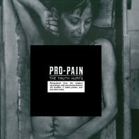 Pro-Pain - Truth Hurts ryhmässä CD @ Bengans Skivbutik AB (1901611)