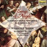 Shaw Robert/Chamber Singers - Songs Of Angels ryhmässä CD @ Bengans Skivbutik AB (1901974)