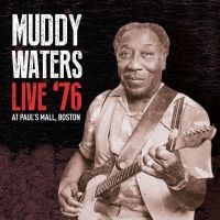 Waters Muddy - Live '76 ryhmässä CD @ Bengans Skivbutik AB (1902383)