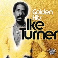 Turner Ike - Golden Hits ryhmässä CD @ Bengans Skivbutik AB (1902736)