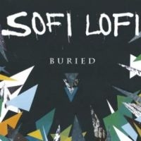 Sofi Lofi - Buried ryhmässä VINYYLI @ Bengans Skivbutik AB (1908099)