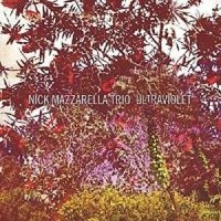 Mazzarella Nick Trio - Ultraviolet ryhmässä CD @ Bengans Skivbutik AB (1908111)