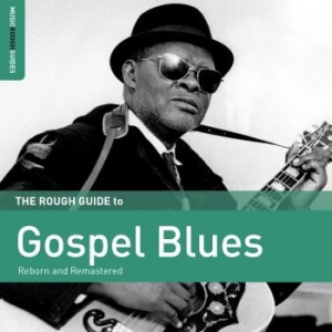 Various Artists - Rough Guide To Gospel Blues (Reborn ryhmässä ME SUOSITTELEMME / Joululahjavinkki: CD @ Bengans Skivbutik AB (1908192)