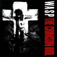 W.A.S.P. - Crimson Idol (Digi) ryhmässä CD @ Bengans Skivbutik AB (1908210)