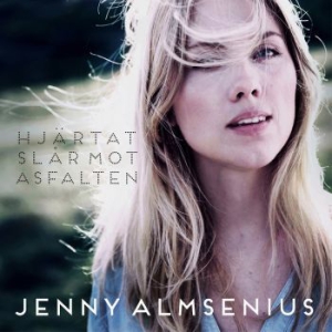 Almsenius Jenny - Hjärtat Slår Mot Asfalten ryhmässä CD @ Bengans Skivbutik AB (1909812)