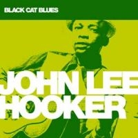 Hooker John Lee - Black Cat Blues ryhmässä CD @ Bengans Skivbutik AB (1909858)