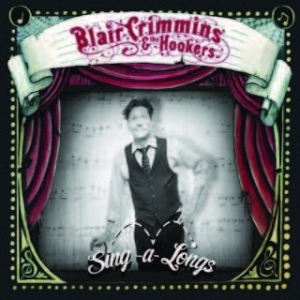 Crimmins Blair & The Hookers - Sing-A-Longs ryhmässä CD @ Bengans Skivbutik AB (1909956)