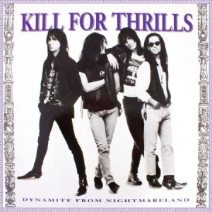 Kill For Thrills - Dynamite From Nightmareland ryhmässä CD @ Bengans Skivbutik AB (1909992)