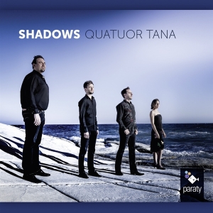 Quatuor Tana - Shadows - Streichquartette ryhmässä CD @ Bengans Skivbutik AB (1910983)