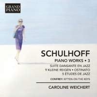 Schulhoff Erwin - Piano Works, Vol. 3 ryhmässä CD @ Bengans Skivbutik AB (1911017)