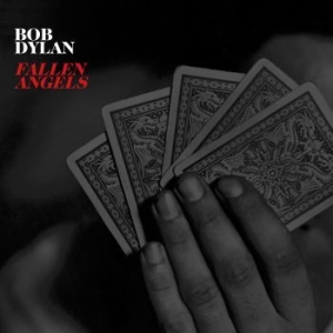 Dylan Bob - Fallen Angels ryhmässä Minishops / Bob Dylan @ Bengans Skivbutik AB (1912436)