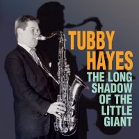 Hayes Tubby - Long Shadow Of The Little Giant ryhmässä CD @ Bengans Skivbutik AB (1912533)