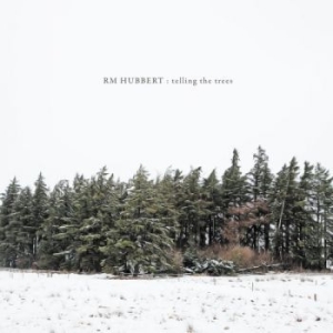 Hubbert Rm - Telling The Trees ryhmässä CD @ Bengans Skivbutik AB (1912555)