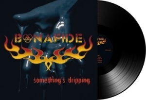 Bonafide - Somethings Dripping (Black Vinyl) ryhmässä Minishops / Bonafide @ Bengans Skivbutik AB (1913065)