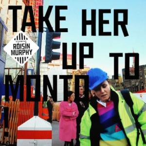 Roisin Murphy - Take Her Up To Monto ryhmässä CD @ Bengans Skivbutik AB (1914781)