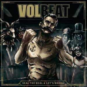 Volbeat - Seal The Deal & Let's Boogie (Ltd) ryhmässä CD @ Bengans Skivbutik AB (1915213)