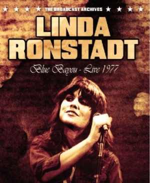 Ronstadt Linda - Blue Bayou - Live 1977 ryhmässä DVD & BLU-RAY @ Bengans Skivbutik AB (1916283)