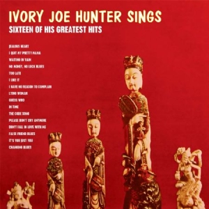 Hunter Ivory Joe - Sings 16 Of His Greatest Hits ryhmässä CD @ Bengans Skivbutik AB (1916297)