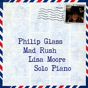 Philip Glass - Mad Rush (Lisa Moore) ryhmässä CD @ Bengans Skivbutik AB (1916499)