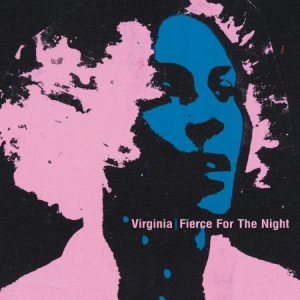 Virginia - Fierce For The Night ryhmässä VINYYLI @ Bengans Skivbutik AB (1916518)