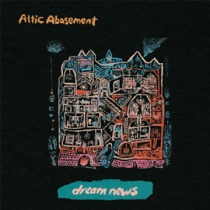 Attic Abasement - Dream News ryhmässä CD @ Bengans Skivbutik AB (1921502)