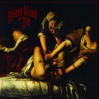 Heave Blood And Die - Heave Blood & Die ryhmässä ME SUOSITTELEMME / Joululahjavinkki: CD @ Bengans Skivbutik AB (1921765)