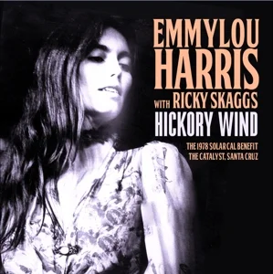 Emmylou Harris - Hickory Wind (Live 1978) ryhmässä CD @ Bengans Skivbutik AB (1923081)