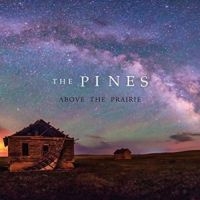 Pines - Above The Prairie ryhmässä CD @ Bengans Skivbutik AB (1925093)