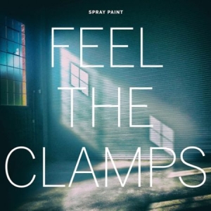 Spray Paint - Feel The Clamps ryhmässä VINYYLI @ Bengans Skivbutik AB (1925841)