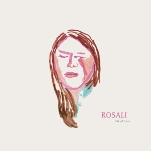 Rosali - Out Of Love ryhmässä VINYYLI @ Bengans Skivbutik AB (1925854)