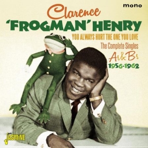 Henry Clarence Frogman - You Always Hurt The One You Love ryhmässä CD @ Bengans Skivbutik AB (1931736)