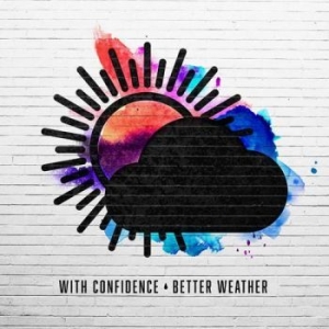 With Confidence - Better Weather ryhmässä CD @ Bengans Skivbutik AB (1943591)