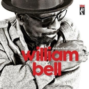 William Bell - This Is Where I Live ryhmässä CD @ Bengans Skivbutik AB (1943600)