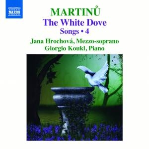 Martinu Bohuslav - The White Dove - Songs, Vol. 4 ryhmässä ME SUOSITTELEMME / Joululahjavinkki: CD @ Bengans Skivbutik AB (1946645)