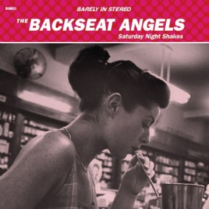 Backseat Angels - Saturday Might Shakes ryhmässä CD @ Bengans Skivbutik AB (1946741)