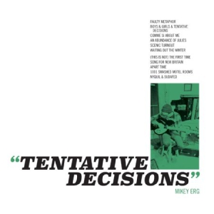 Erg Mikey - Tentative Decisions ryhmässä VINYYLI @ Bengans Skivbutik AB (1946744)