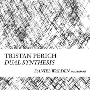 Perich Tristan - CompositionsDual Sythesis ryhmässä ME SUOSITTELEMME / Joululahjavinkki: CD @ Bengans Skivbutik AB (1946795)