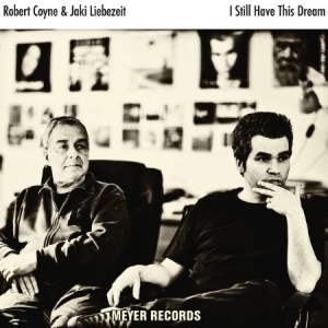 Coyne Robert (With Jaki Liebezeit) - I Still Have This Dream ryhmässä VINYYLI @ Bengans Skivbutik AB (1946825)