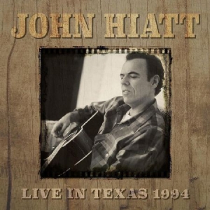 Hiatt John - Live In Texas 1994 ryhmässä CD @ Bengans Skivbutik AB (1946844)