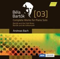 Bartók Béla - Complete Works For Piano Solo, Vol. ryhmässä CD @ Bengans Skivbutik AB (1947635)